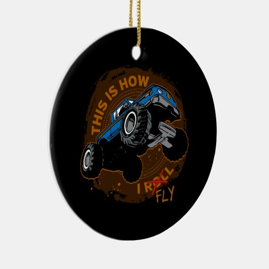 Monster-LKW dieses ist, wie ich fliege Keramikornament (Rechts)