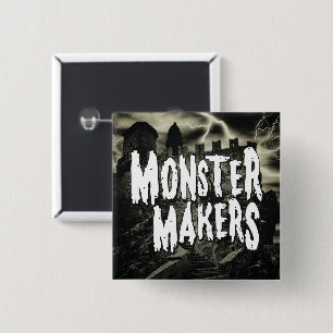 MONSTER MAKERS Button