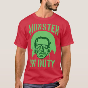 MONSTER ON DUTTY T-Shirt