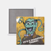 Monster Thing Magnet (Vorderseite/Rückseite)