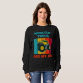 Monster Truck Are My Jam Car  Trucker Sweatshirt (Vorne ganz)