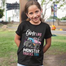 Monster trucks girls like monster trucks
