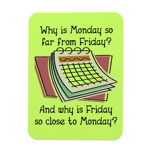 Montag Far vom Freitag Funny Premium Magnet (Vertikal)