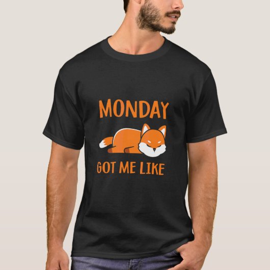 Montag hat mich so Lazy Fox T-Shirt (Vorderseite)