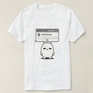 Montag installieren 0% Update - Lustig Süß T-Shirt