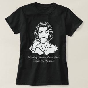 Montag ist wieder da Retro Sarkastisch T-Shirt
