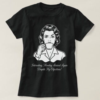 Montag ist wieder da Retro Sarkastisch T-Shirt