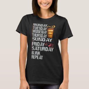 Montag Kaffee Freitag Weinwoche Party Jokes T-Shirt