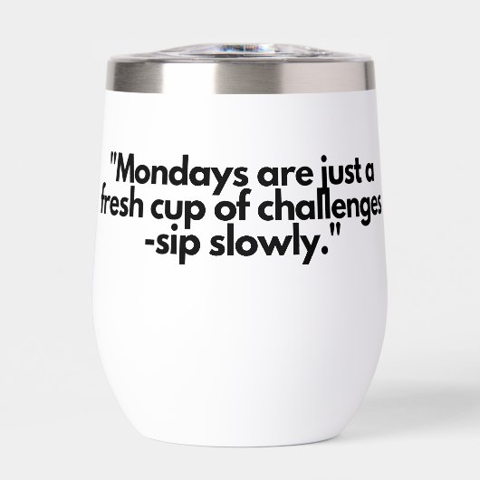 Montag Motivation Tumbler - Sip Langsam (Vorderseite)