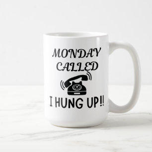 MONTAG NANNTE I HUNG UP 15OZ KERAMIK TASSE