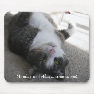 Montag oder Freitag… selben zu mir! (mousepad) Mousepad