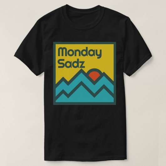 Montag Sadz T-Shirt (Design vorne)