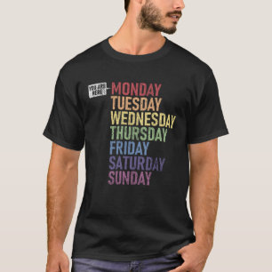 MONTAG Sie sind hier Wochentag der Woche Calend T-Shirt