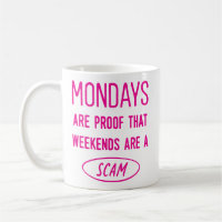 Montag sind der Beweis.. Funny Office Co-Worker