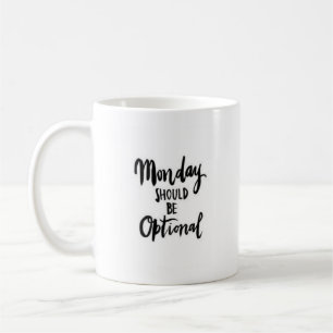 "Montag sollte optionale" - klassische weiße Tass Kaffeetasse