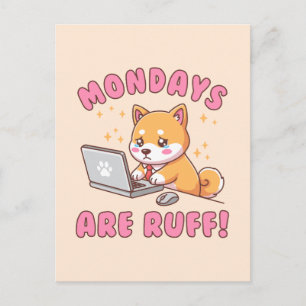 Montage sind hart - Kawaii Shiba Inu Hund Büro Pun Postkarte