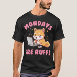 Montage sind hart - Kawaii Shiba Inu Hund Büro Wor T-Shirt