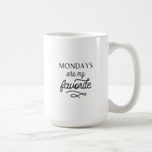 Montage sind meine Lieblingsbeschäftigung Kaffeetasse