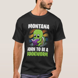 Montana - Geboren, Buchwürmer zu sein - Personalis T-Shirt