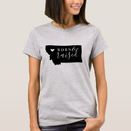 Montana Geborenes und aufgehobenes Staat T-Shirt
