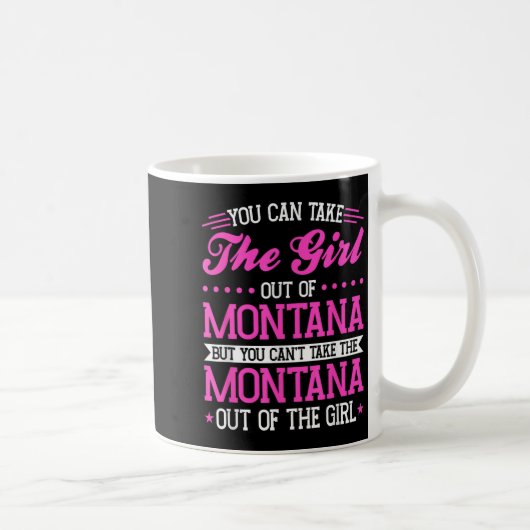 Montana Girl Can't Take Out The Montana  Kaffeetasse (Rechts)