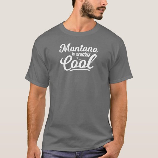 Montana ist Hübsch Cool T-Shirt (Vorderseite)