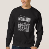 Montana It's A Lot Like Heaven Big Sky Country Dis Sweatshirt (Vorderseite)