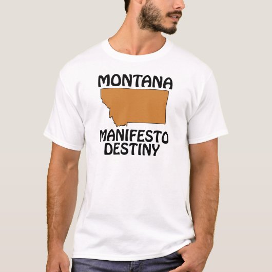 Montana - Manifesto Destiny T-Shirt (Vorderseite)