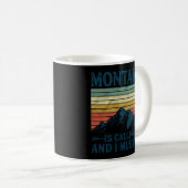 Montana ruft und ich muss gehen kaffeetasse (VorderseiteRechts)