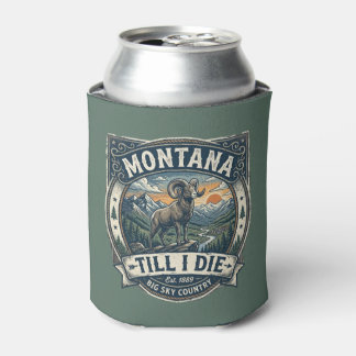 „Montana Till I Die“ Dosenkühler