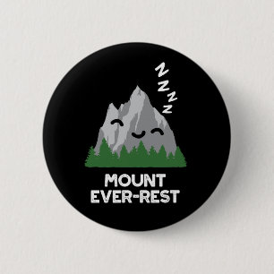 Monte Ever Erholung Funny Mountain Pun Dark BG Button