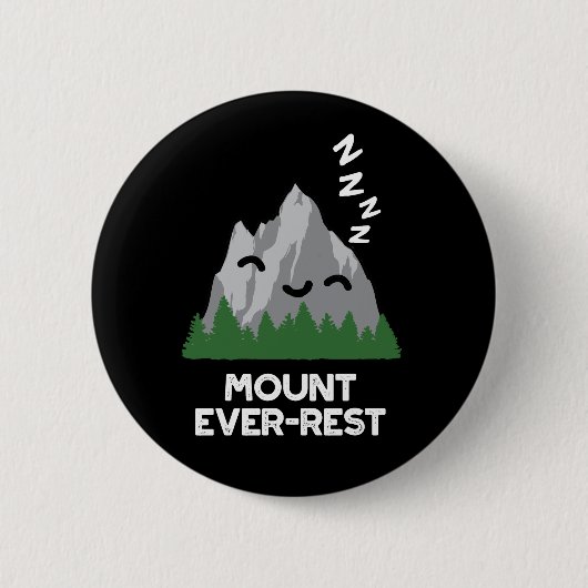 Monte Ever Erholung Funny Mountain Pun Dark BG Button (Vorderseite)