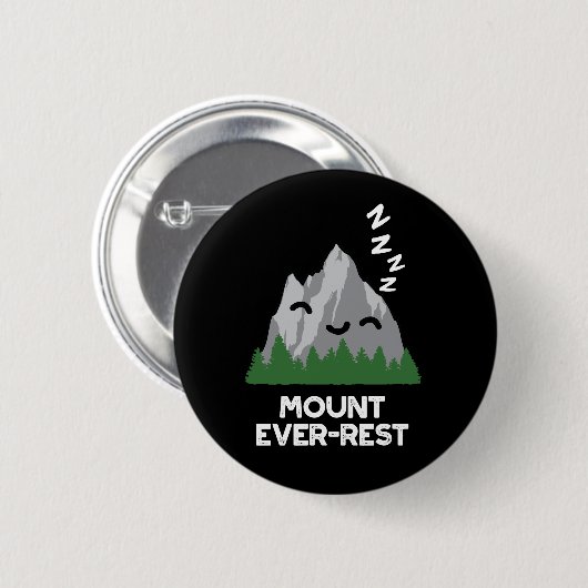 Monte Ever Erholung Funny Mountain Pun Dark BG Button (Vorne & Hinten)