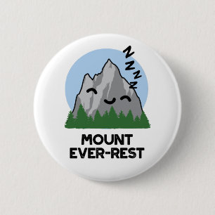 Monte Ever Erholung Funny Sleeping Mountain Pun Button
