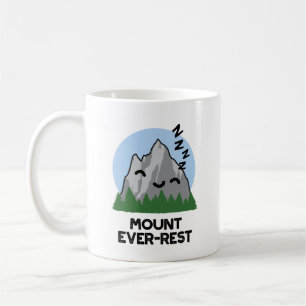 Monte Ever Erholung Funny Sleeping Mountain Pun Kaffeetasse