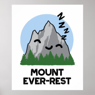 Monte Ever Erholung Funny Sleeping Mountain Pun Poster