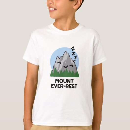 Monte Ever Erholung Funny Sleeping Mountain Pun T-Shirt (Vorderseite)