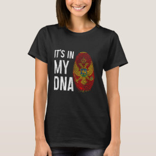 Montenegro ist in meiner DNA-montenegrinischen Fla T-Shirt
