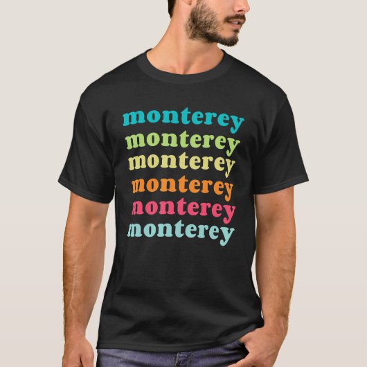 Monterey California CA Colorful Repeating Text T-Shirt (Vorderseite)