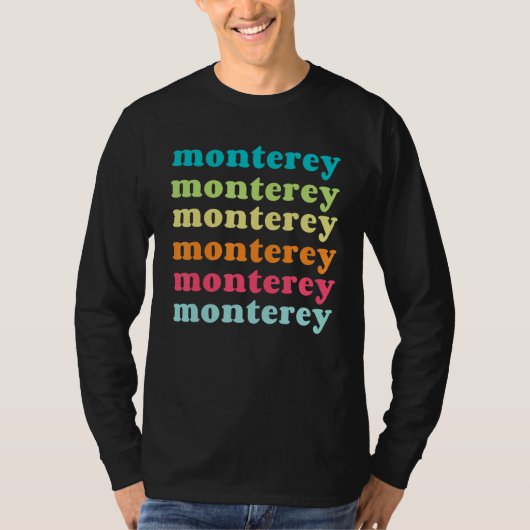 Monterey California  CA  Colorful Repeating Text T-Shirt (Vorderseite)
