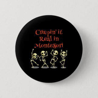 Montessori Creepin' It Real Halloween School Teach Button