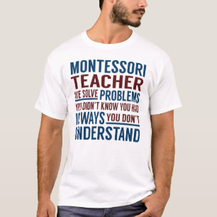 Montessori Lehrer löst Probleme T-Shirt