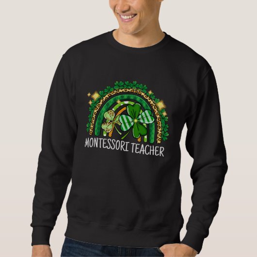 Montessori Teacher Rainbow Lucky St Patrick's Day  Sweatshirt (Vorderseite)