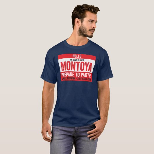 Montoya Wiedersehen 2017 - bereiten Sie sich zum T-Shirt (Vorne ganz)