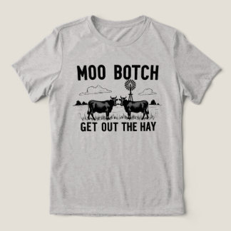 Moo Botch, Hol das Heu raus” Lustige Kuh Attitüde Tri-Blend Shirt