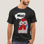 MOO CowChicken Chicken says Moo Cow Sound MOO T-Shirt (Vorderseite)