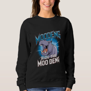 MOO DENG Nilpferd Reiten Sie die MOO DENG Sweatshirt
