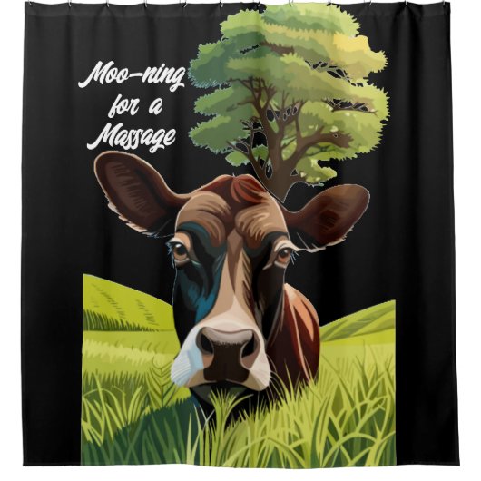 Moo for a Massage Duschvorhang (Vorderseite)