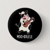 Moo-kulele Funny Ukulele Kuh Pun Dark BG Button (Vorderseite)