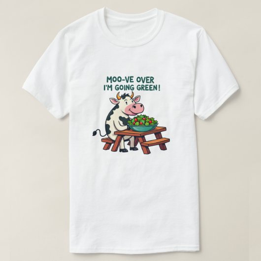 Moo-ve Over, ich werde grün! T-Shirt (Design vorne)